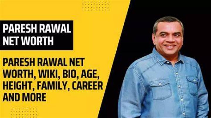Paresh Rawal Height, Weight, Net Worth, Age, Birthday, Wikipedia, Who, Instagram, Biography